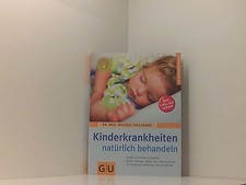 Kinderkrankheiten natürlich behandeln [sanfte und sichere Selbsthilfe ; Wickel, 