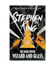 The Dark Tower 4. Wizard and Glass: The Dark Tower, Stephen King