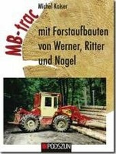 MB-Trac mit Forstaufbauten von