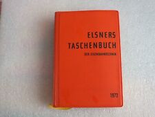 Buch -Taschenausgabe - Elsners Taschenbuch - Der Eisenbahntechnik - 1972
