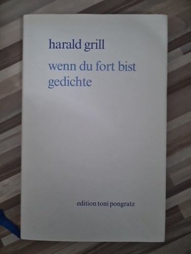 Harald grill wenn fort - grill, bist