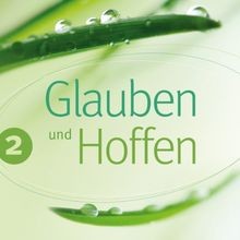 Glauben und hoffen vol - glauben, hoffen,