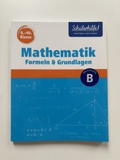 Schülerhilfe! Handbuch Mathematik Formeln und Grundlagen 5. Bis 10. Klasse