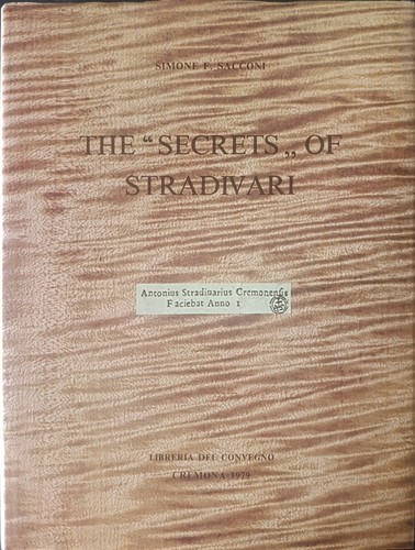 The secrets of stradivari - the, 'secrets'