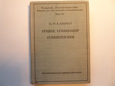 Stärke Traubenzucker Stärkesirup, Dr. W.R. Aehnelt 1951 Lebensmitteltechnologie