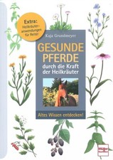 Kreiselmeier: Gesunde Pferde durch die Kraft der Heilkräuter Handbuch/Ratgeber 