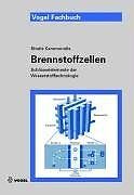 Brennstoffzellen: Schlüsselelemente der Wasserstoff... | Buch | Zustand sehr gut
