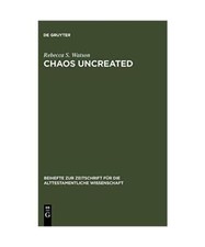 Chaos Uncreated: A Reassessment of the Theme of "Chaos" in the Hebrew Bible, Reb