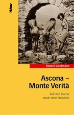 Ascona - Monte Verità: Auf der Suche nach dem Buch Huber Frauenfeld Verlag