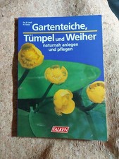 Gartenteiche, Tümpel u Weiher. Naturnah anlegen u pflegen,  Dr.F.Liedl, H. Goos
