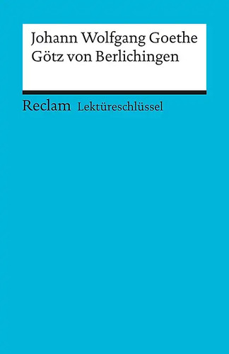 Johann wolfgang goethe götz - johann, goethe: