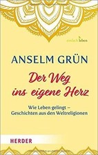 Der Weg ins eigene Herz: Wie Leben gelingt – Geschichten... | Buch | Zustand gut