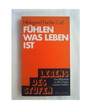 Fühlen was Leben ist. Die