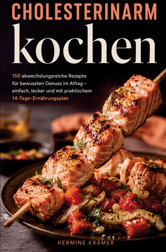 Cholesterinarm kochen hermine - cholesterinarm,