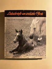 Liebesbriefe um arabische Pferde. Guttmann, Ursula. 1955, gebunden