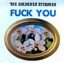 Die Goldenen Zitronen - Fuck