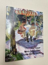 Buch Katalog Karl Caspar Maria Caspar-Filser Felizitas Köster- Künstler Katalog