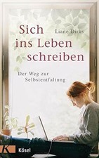 Sich ins Leben schreiben: Der