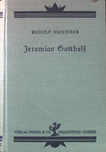 Jeremias gotthelf die schweiz - gotthelf.,