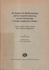 Kroth, Werner: Die Systeme der Waldbesteuerung und die steuerliche Belastung pri