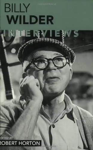 Billy wilder interviews - wilder:,