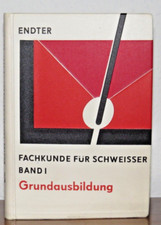 Fachkunde für Schweisser, Band I, Grundausbildung, DDR VEB Verlag Technik Berlin