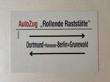 Zuglaufschild AutoZug Rollende Raststätte Dortmund - Berlin=Grunewald
