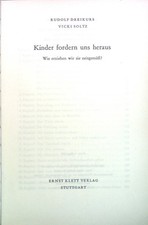 Kinder fordern uns heraus. Wie