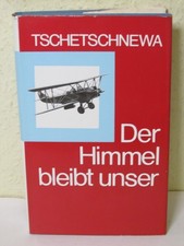 Der Himmel bleibt unser –