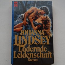 ???LODERNDE LEIDENSCHAFT - JOHANNA LINDSEY - ROMAN - TASCHENBUCH