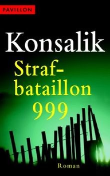 Strafbataillon 999 roman von - strafbataillon,
