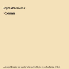 Gegen den Koloss: Roman, Achim