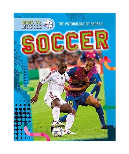 Soccer mind muscle the - [mind, muscle: