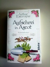 Aufschrei in Ascot von Arthur Escroyne (2015, Taschenbuch)