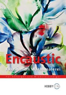 Encaustic faszination - encaustic,