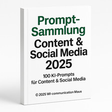 Prompt-Sammlung Content & Social Media | 100 KI-Prompts als PDF, Mail-Versand