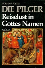 Die Pilger - Reiselust in Gottes Namen v. Norman Foster