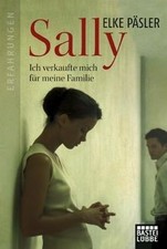 Sally: Ich verkaufte mich für meine Familie (Erfahrungen... | Buch | Zustand gut