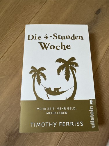 Die stunden woche - 4-stunden-woche:, mehr