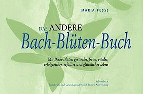 Das andere bach - andere, bach-blüten-buch