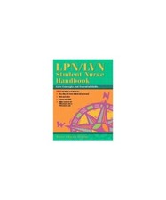 LPN/LVN Student Nurse Handbook: Core Concepts and Essential Skills with CDROM, N