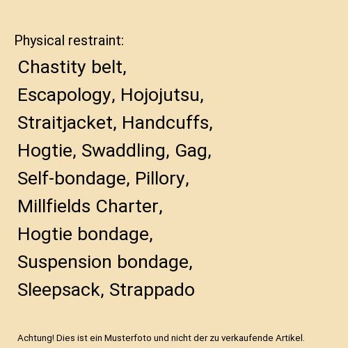Physical restraint chastity - physical, restraint:
