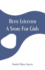 Betty Leicester A Story For