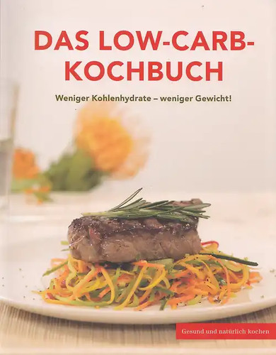 Das low carb kochbuch weniger - das, low-carb