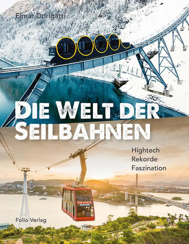 Die welt der seilbahnen - die,