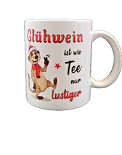 Lustige Sprüche Tasse "Glühwein ist wie Tee nur lustiger"