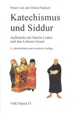 Katechismus und Siddur: Aufbrüche mit Martin Luther und den Lehrern Israels (Ver