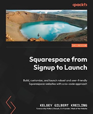 Squarespace from Signup to Launch: Build, customize, an - Paperback NEW Kreiling