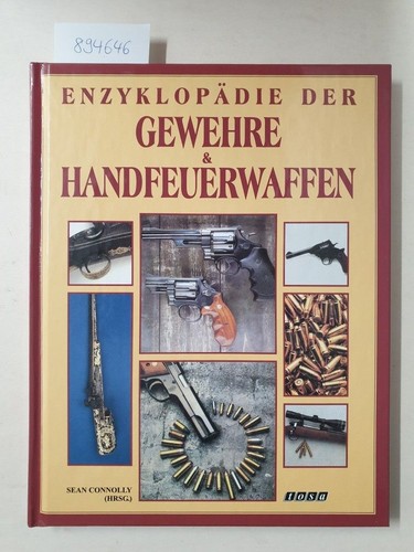 Enzyklopädie der gewehre - gewehre, &