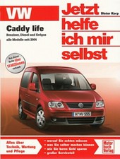 VW CADDY LIFE ab 2004, Reparaturanleitung Jetzt helfe ich mir Reparaturhandbuch